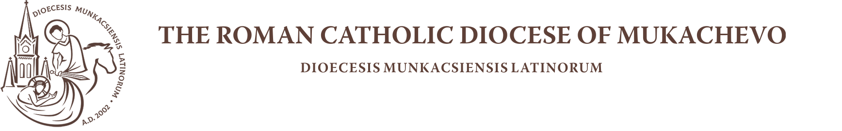 The Roman Catholic Diocese of Mukachevo