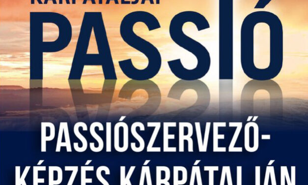 Passiójáték-szervező képzés indul Kárpátalján