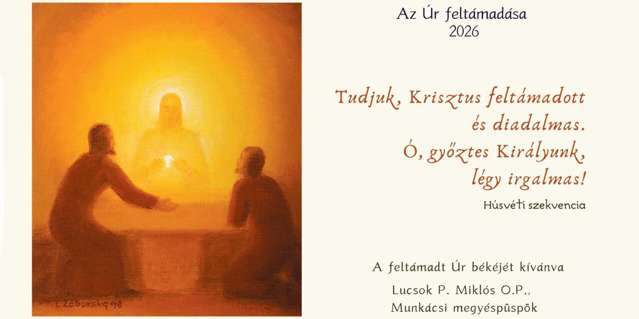 Lucsok Péter Miklós OP megyéspüspök húsvéti üzenete